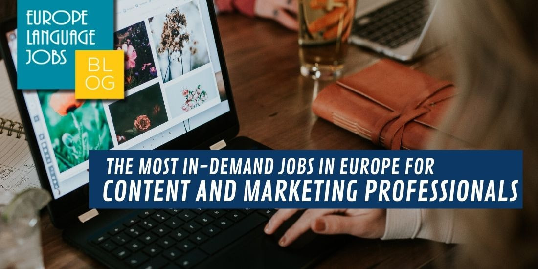 The most indemand jobs in Europe for content and marketing professionals